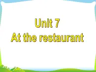 北师大版（一起）三年级英语下册Unit 7 At the restaurant 课件3