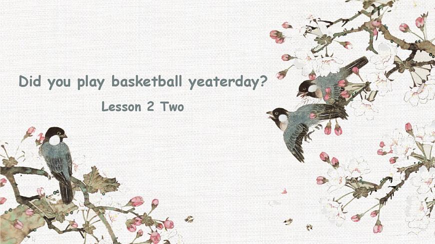 科普版六年級英語下冊Lesson3 did you play basketball y eater day課件PPT第1頁