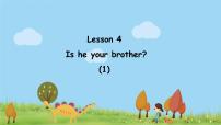 小学英语科普版四年级上册Lesson 4 Is he your brother?示范课ppt课件