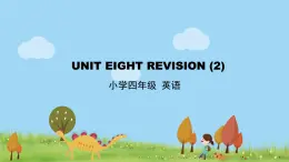 北京版英语四年级上册 UNIT EIGHT REVISION（2） PPT课件