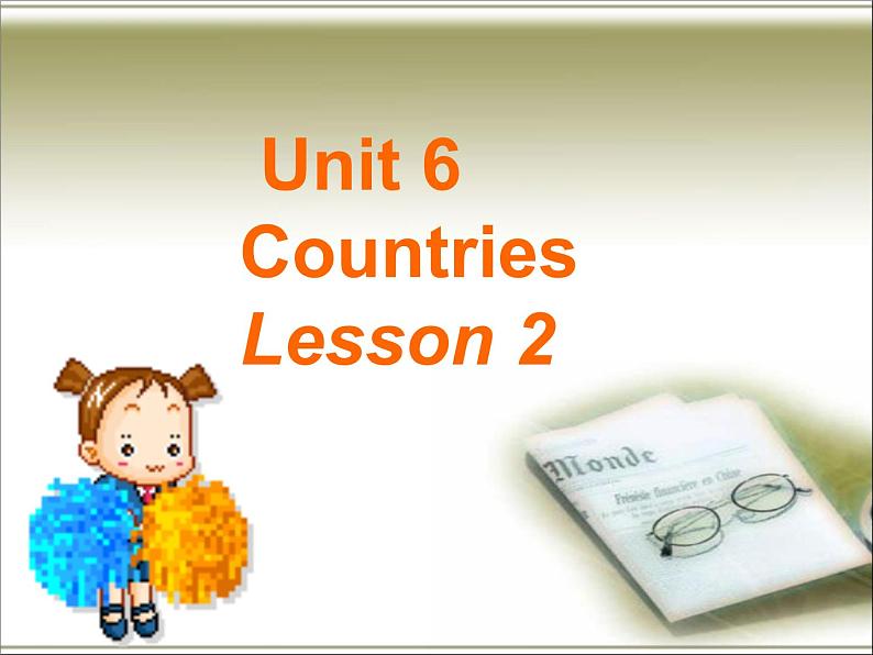 Unit 6 Countries Lesson 2 课件 1第1页