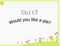 英语三年级上册Unit 7 Would you like a pie?教案配套课件ppt