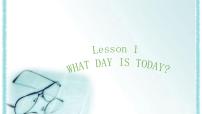 小学英语Unit 1 What day is today?Lesson 1图片ppt课件
