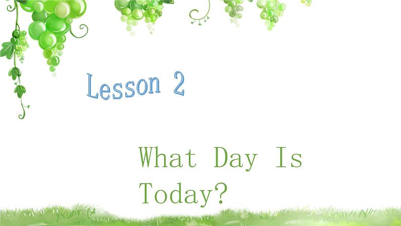 Unit 1 What day is today Lesson 2 课件+教案+素材+练习(含答案)01