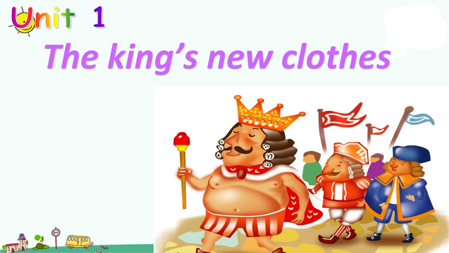 新版-牛津译林版Unit 1 The king's new clothes课文内容课件ppt