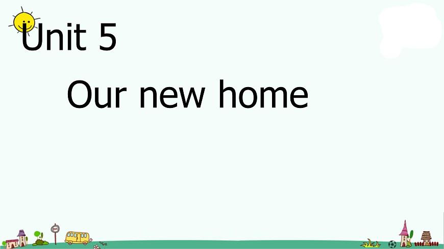 譯林版四上英語(yǔ)Unit5 Our new home課件PPT第1頁(yè)