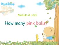 小学英语外研版 (一年级起点)一年级上册Unit 2 How many pink balls?备课ppt课件