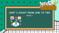 小学英语教科版 (广州)一年级上册（英语口语）Unit 3 Count from one to ten授课课件ppt