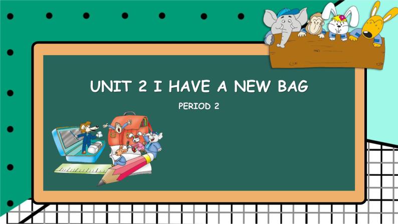 新授课--- Unit 2 I have a new bag第二课时课件PPT01