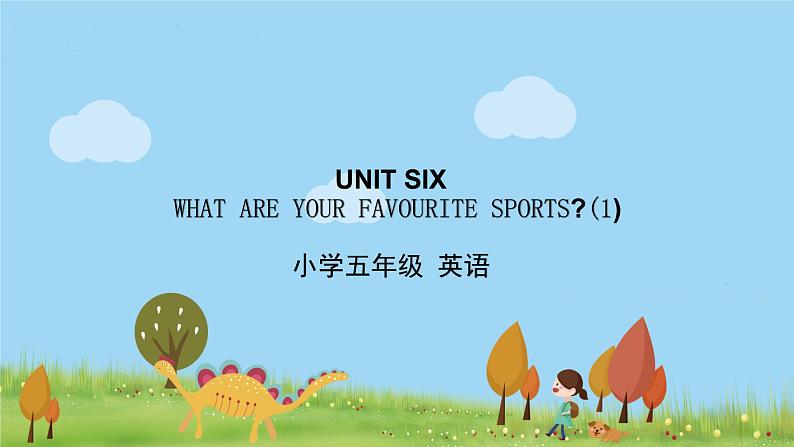 北京版英语五年级上册 UNIT SIX WHAT ARE YOUR FAVOURITE SPORTS?(1)PPT课件01