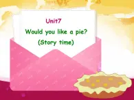 译林版三年级英语上册Unit 7 Would you like a pie（Story time）（35）课件