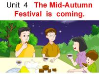 小学英语湘少版六年级上册Unit 4 The Mid-Autumn Festival is coming...备课课件ppt