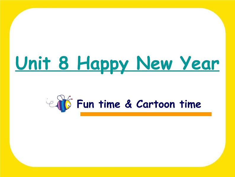 牛津译林版三年级英语上册-Unit 8 Happy New Year(Fun time&Cartoon time)(共33张)课件01
