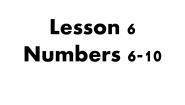 冀教版 (三年级起点)三年级上册Lesson 6 Numbers 6-10教课ppt课件