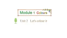 三年级下册英语课件-Module 1 Colours Unit 2  Let's colour it Period 2-教科版(共17张PPT)