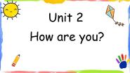 英语教科版 (广州)Unit 2 How are you?评课ppt课件