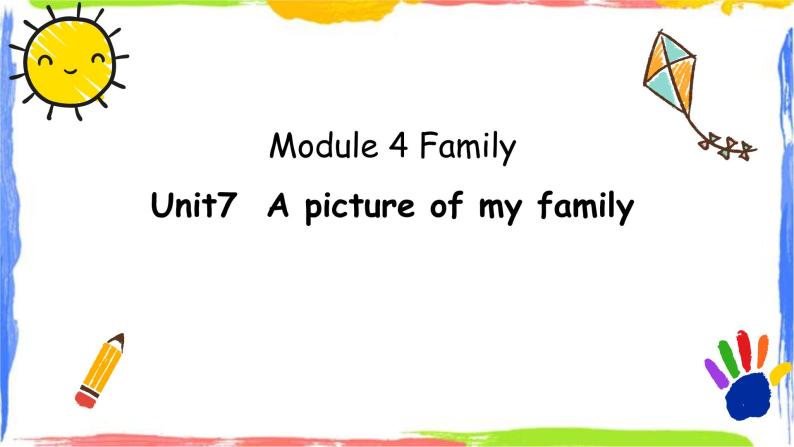 广州教科版课件 U7 Apicture of my family-Fun with language01