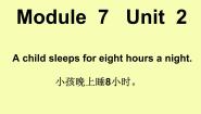 外研版 (一年级起点)六年级上册Unit 2 A child sleeps for eight hours a night.图文课件ppt