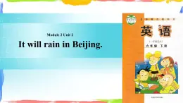 Module 2 Unit 2 It will rain in Beijing 课件