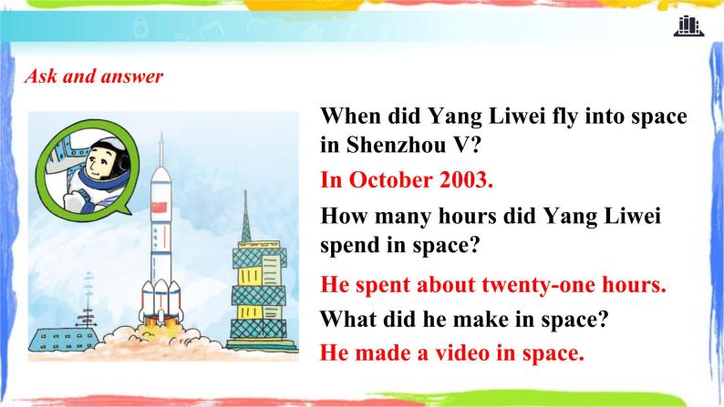 Module 7 Unit 1 My father flew into space in Shenzhou V 课件05