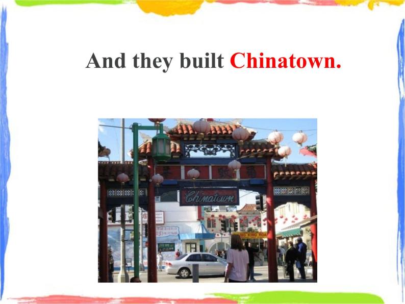 Module 2 Unit 1 I went to Chinatown in New York yesterday 课件07