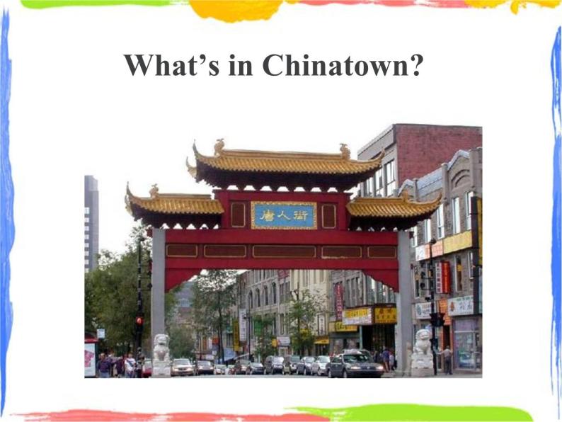 Module 2 Unit 1 I went to Chinatown in New York yesterday 课件08