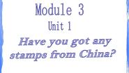 小学英语外研版 (一年级起点)六年级上册Unit 1 Have you got any stamps from China?课前预习ppt课件