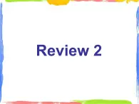 Review Module Unit 2 课件