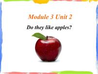 小学英语外研版 (一年级起点)二年级上册Module 3Unit 2 Do they like apples?评课课件ppt