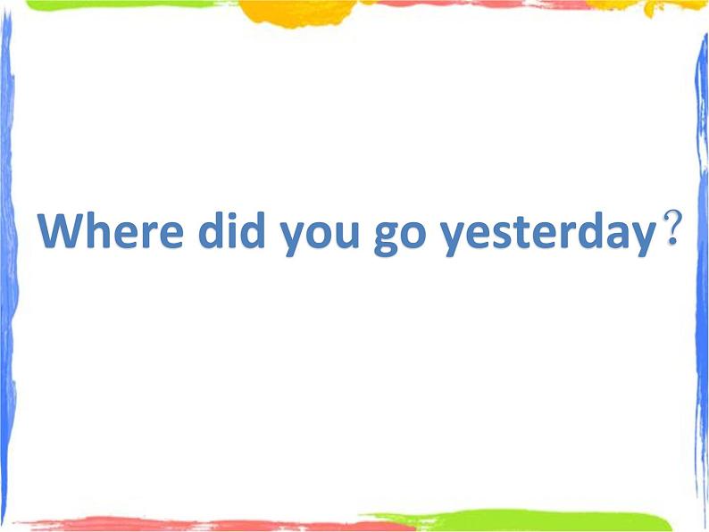 四年级上册英语课件- Module8 Unit2 Where did you go yesterday?外研社(一起)(共15张PPT)01