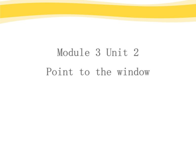 外研版（一起）小学英语一年级上册Module 3《Unit 2 Point to the window》课件101