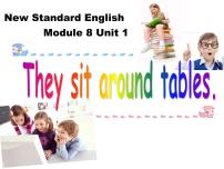 外研版 (一年级起点)Module 8Unit 1 Children often sit around tables.教课课件ppt