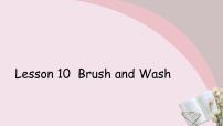 冀教版 (三年级起点)四年级上册Lesson 10 Brush and wash作业课件ppt