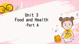 闽教英语六上：Unit 3 Food and Health Part A PPT课件