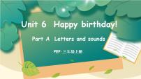 2020-2021学年Unit 6 Happy birthday! Part A一等奖课件ppt