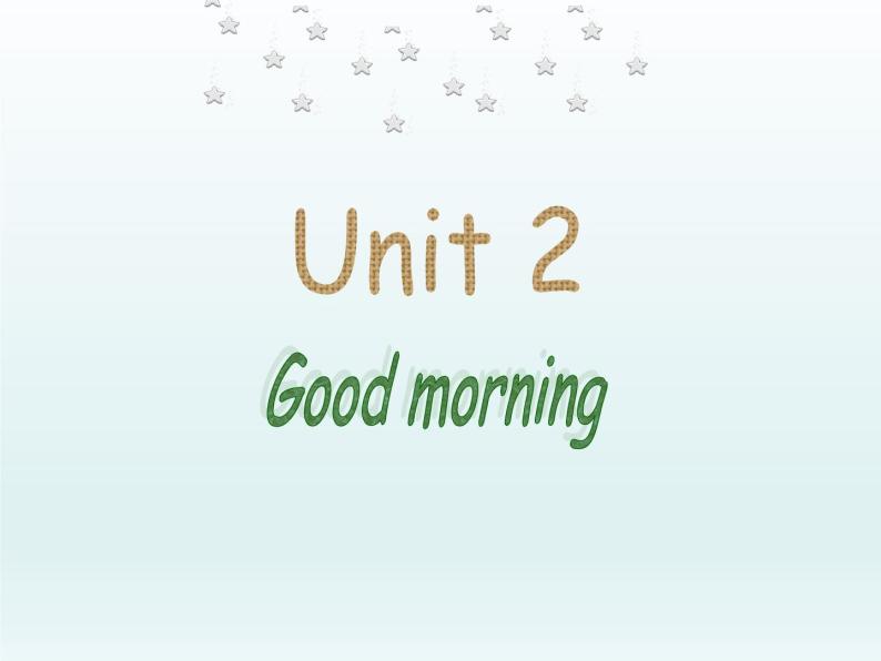 牛津译林版小学英语一年级上册 Unit 2 Good morning!_课件101