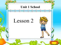 人教版（新起点）一年级英语上册Unit 1 School Lesson 2 课件