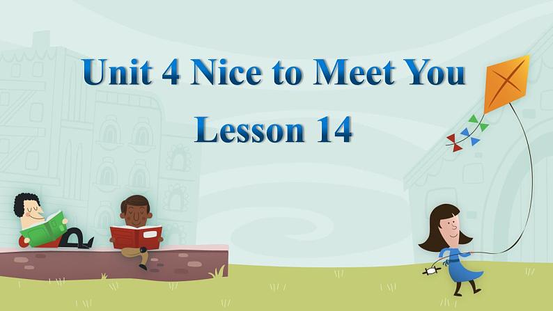 小学英语北京版一年级上册 UNIT FOUR NICE TO MEET YOU-14课件01