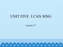 北京版一年级上册Unit 5 I can singLesson 17教课ppt课件