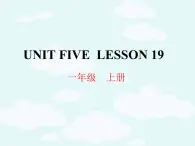 小学英语北京版一年级上册 UNIT FIVE  I CAN SING-Lesson 19课件