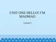 小学英语北京版一年级上册 UNIT ONE HELLO! I'M MAOMAO-Lesson 2_课件