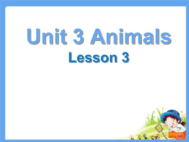 人教版（新起点）一年级英语上册Unit 3 Animals Lesson 3_课件01