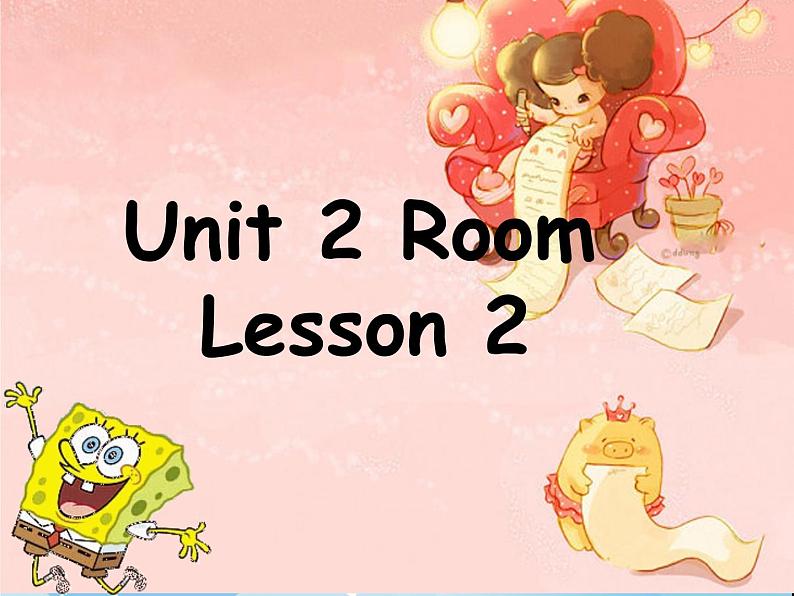 Unit 2 Room Lesson 2 课件 2第1页