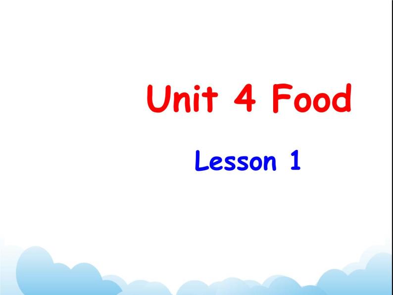 Unit 4 Food Lesson 1 课件 201