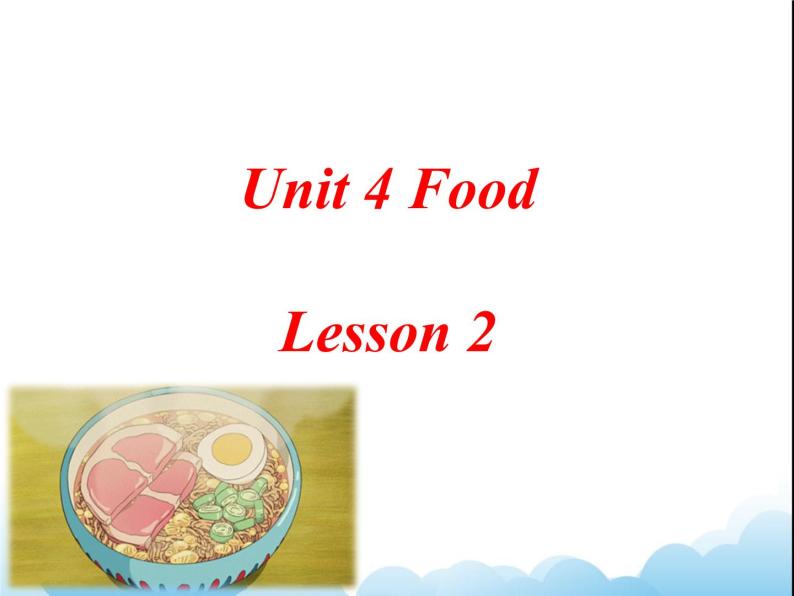 Unit 4 Food Lesson 2 课件 201