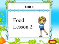 Unit 4 Food Lesson 2 课件3