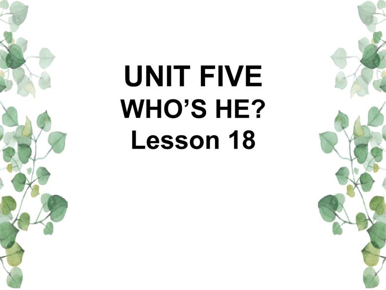 Unit 5 Who’s he Lesson 18 课件201