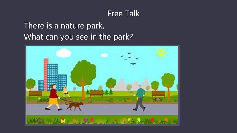 Unit6 In a nature park Part A课件PPT07