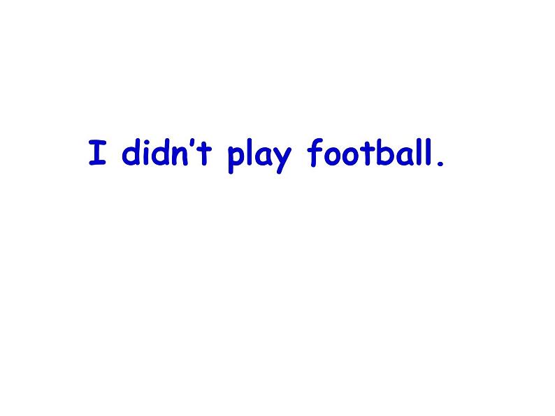 外研版(一起)英语四年级上册 Moduie 3 Unit 2 I didn 't play football._(课件)第1页