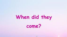 英语四年级上册Unit 1 When did they come?教案配套课件ppt